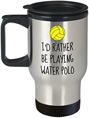 Забавна Пътна чаша за водно поло - Подарък за водно поло - Бих Предпочел да Играе Водна топка
