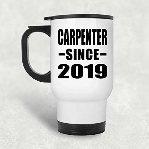 Designsify Carpenter С 2019 г., Бяла Чаша за Пътуване, 14 грама, на Изолиран Чаша от Неръждаема Стомана, Подаръци за Рожден Ден, Годишнина, Коледа, Деня на Бащи и Майки